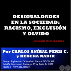 DESIGUALDADES EN LA SOCIEDAD: RACISMO, EXCLUSIN Y OLVIDO - Por CARLOS ANBAL PERIS CASTIGLIONI y REBEKA NADIR - Domingo, 07 de Junio de 2020